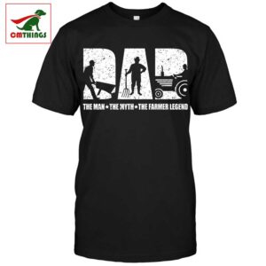 Dad The Farmer Legend Shirt | CM Things