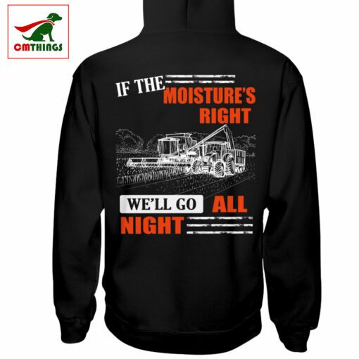 If The Moistures Right Well Go All Night Hoodie Black | CM Things