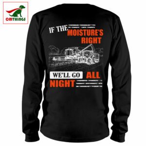 If The Moistures Right Well Go All Night Long Sleeve Black | CM Things