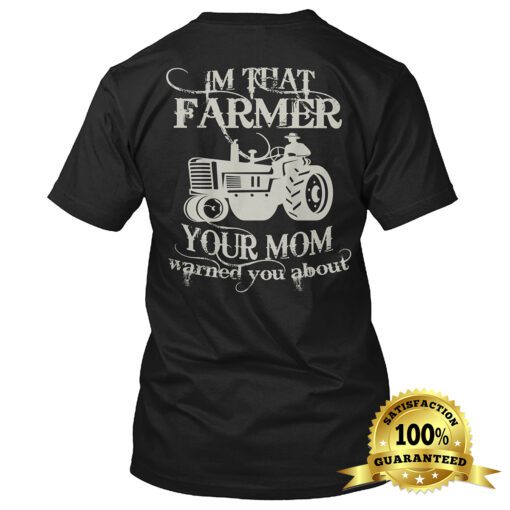 Im That Farmer Your Mom Warned You About Shirt | CM Things