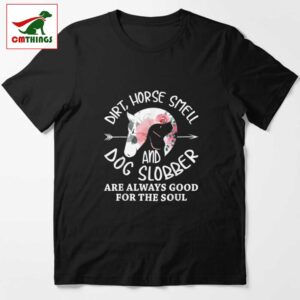 Dirt Horse Smell And Dog Shirt | CM Things