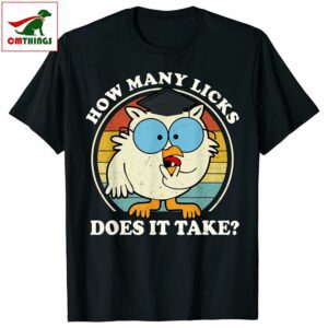 Owl How Many Licks Does It Take T Shirt | CM Things