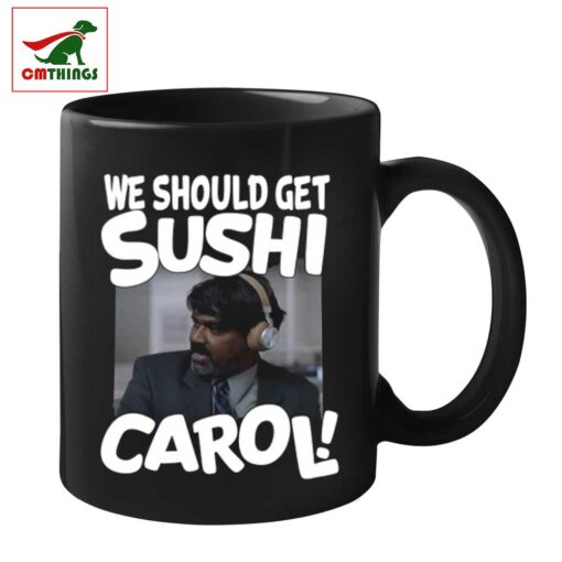 We Should Get Sushi Carol Mug | CM Things