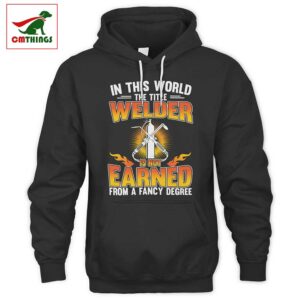 In This World The Title Welder Hoodie | CM Things