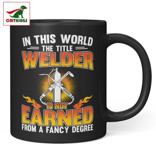 In This World The Title Welder Mug | CM Things