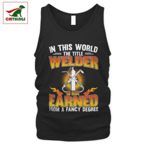 In This World The Title Welder Tank Top | CM Things