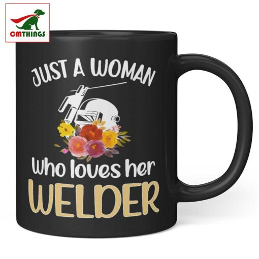 Just A Woman Who Loves Her Welder Mug | CM Things