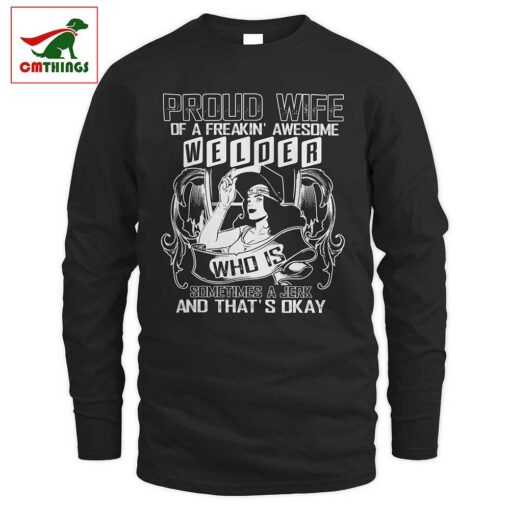 Proud Wife Of A Freakin Awesome Welder Long Sleeve | CM Things