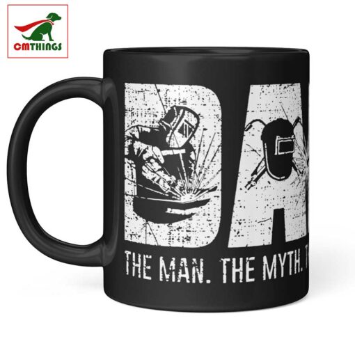 Welder Dad The Man The Myth The Legend Mug | CM Things