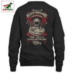 Welder Fabricators Welding Backside Sweatshirt | CM Things