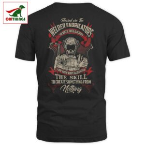 Welder Fabricators Welding Backside T Shirt | CM Things