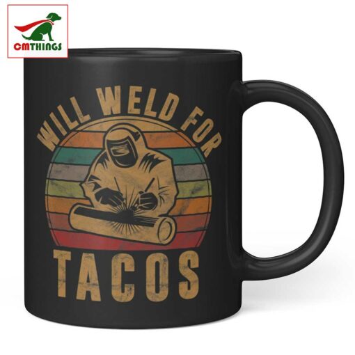 Will Weld For Tacos Mug | CM Things