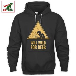 Will Welder For Beer Hoodie | CM Things