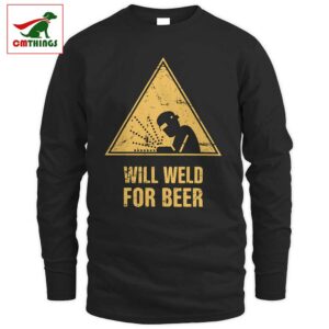 Will Welder For Beer Long Sleeve | CM Things