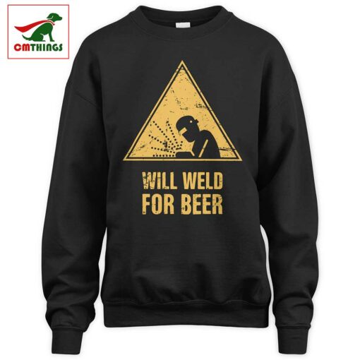 Will Welder For Beer Sweatshirt | CM Things