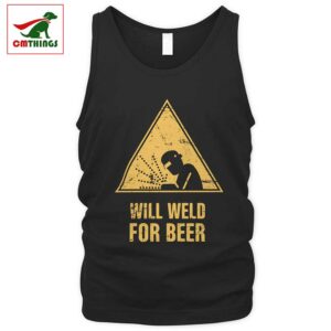 Will Welder For Beer Tank Top | CM Things