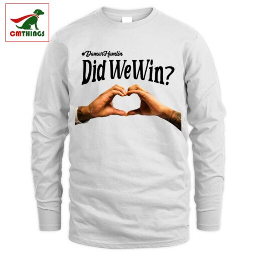 Did We Win Damar Hamlin Love For 3 Long Sleeve | CM Things