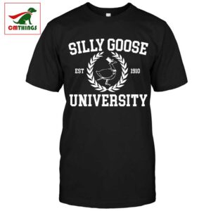 Silly Goose University T Shirt | CM Things