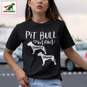 Personalized Pit Bull Mom With Your Dogs Name Shirt 2 | CM Things