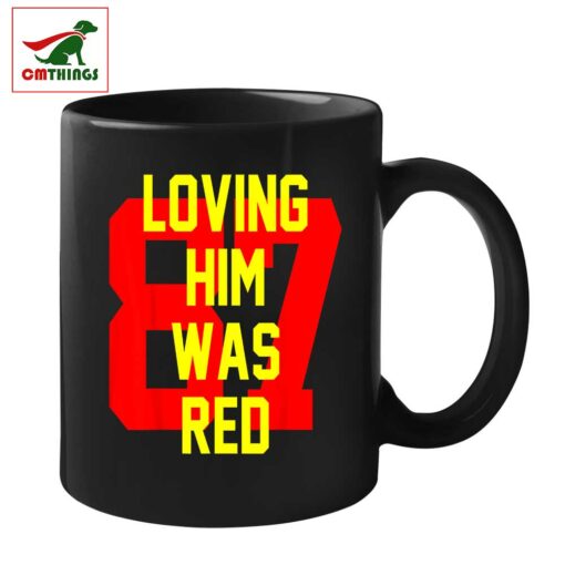 Loving Him Was Red 87 Mug | CM Things