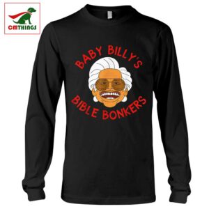 Baby Billys Bible Bonker Long Sleeve | CM Things