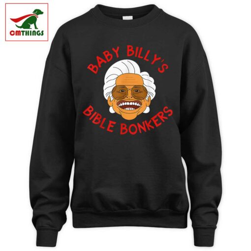 Baby Billys Bible Bonker Sweatshirt | CM Things